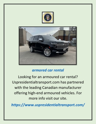 Armored Car Rental | Uspresidentialtransport.com