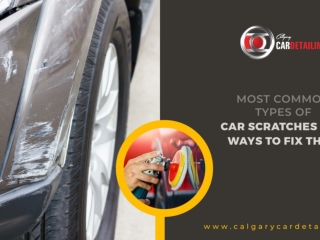 Most Common Types of Car Scratches and Ways to Fix Them