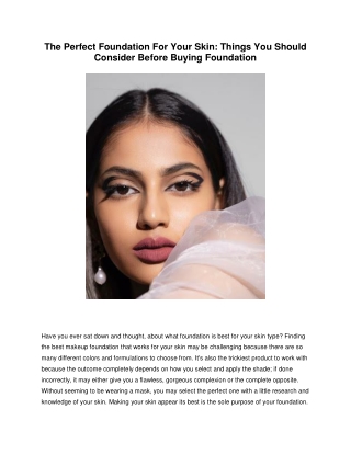The Perfect Foundation For Your Skin Things You Should Consider Before Buying Foundation