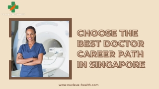 Choose The Best Doctor career path In Singapore | Nucleus Health