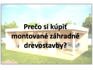 Ako jednoducho postaviť záhradné drevostavby