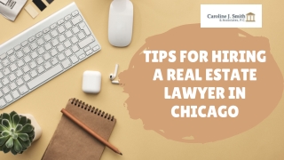 Tips For Hiring A Real Estate Lawyer In Chicago
