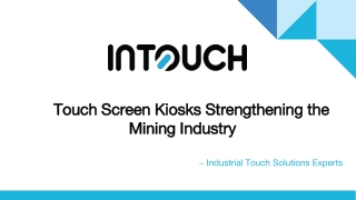 Touch Screen Kiosks Strengthening the Mining Industry