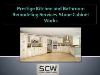 Prestige Kitchen and Bathroom Remodeling Services-Stone Cabinet Works