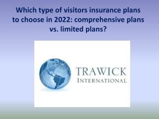 Which type of visitors insurance plans to choose?