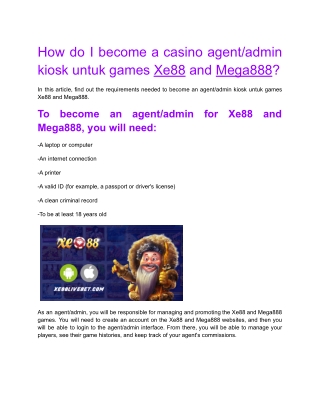 How do I become a casino agent_admin kiosk untuk games Xe88 and Mega888