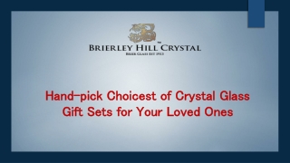 Hand-pick Choicest of Crystal Glass Gift Sets for Your Loved Ones