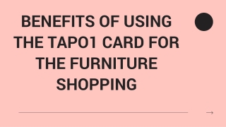Benefits of using the Tapo1 card for the Furniture shopping