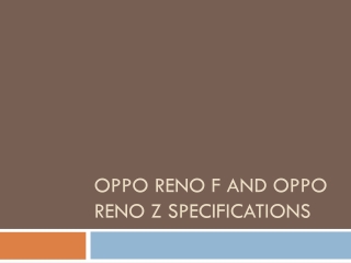 Oppo Reno F and Oppo Reno Z Specifications