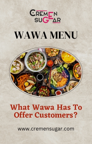 What Customers Can Find On The Wawa Menu? - Cremensugar