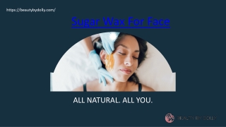 Sugar Wax For Face: Easy Facial Hair Remover