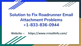 Solution to Fix Roadrunner Email Attachment Problems 1.833.836.0944