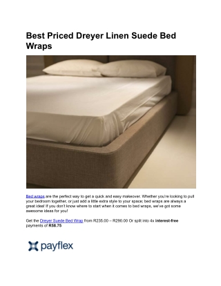 Best Priced Dreyer Linen Suede Bed Wraps