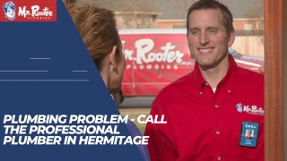 The Professional Plumber In Hermitage | MR. Rooter Youngstown