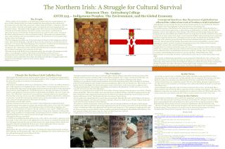 The Northern Irish: A Struggle for Cultural Survival Maureen Thon Gettysburg College ANTH 223 – Indigenous Peoples, T