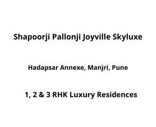 Shapoorji Pallonji Joyville Skyluxe Hadapsar Annexe Pune | E-Brochure