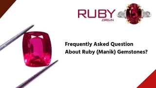 Frequently Asked Question About Ruby (Manik) Gemstones