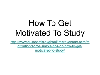 How To Get Motivated To Study
