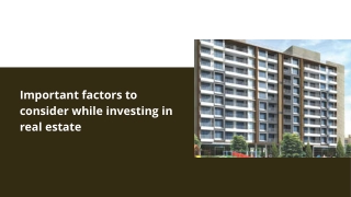 Important factors to consider while investing in real estate