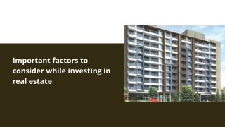 Important factors to consider while investing in real estate