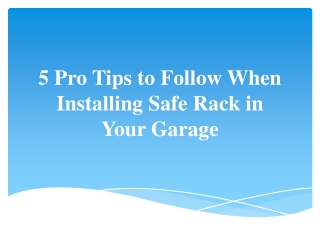 5 Pro Tips to Follow When Installing Safe Rack in Your Garage