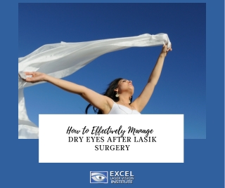 How to Effectively Manage Dry Eyes After LASIK Eye Surgery