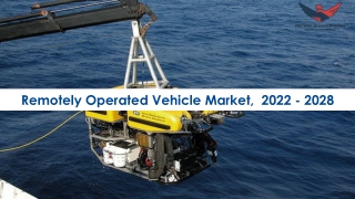 Remotely Operated Vehicle Market Size, Global Forecast to 2028