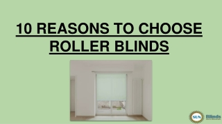 10 REASONS TO CHOOSE ROLLER BLINDS