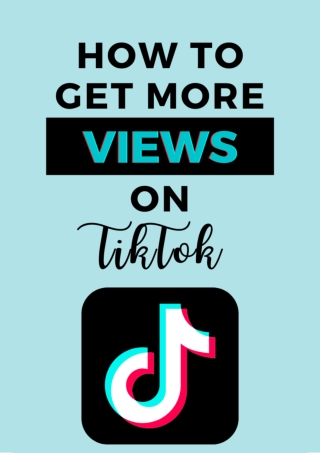 How To Get Views On TikTok