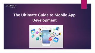 The Ultimate Guide to Mobile App Development