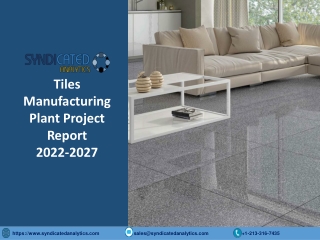 Tiles Manufacturing Plant PDF 2022-2027 Syndicated Analytics