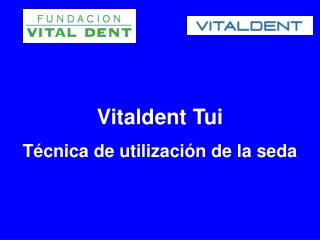 Vitaldent Tui explica tecnica de uso de la seda dental