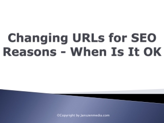 Changing URLs for SEO Reasons - When Is It OK