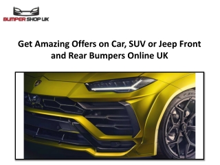 Get Amazing Offers on Car, SUV or Jeep Front and Rear Bumpers Online UK