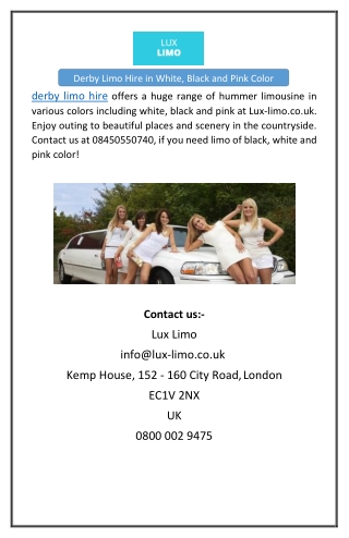 Derby Limo Hire in White, Black and Pink Color