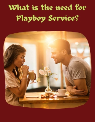 What is need of Playboy Service