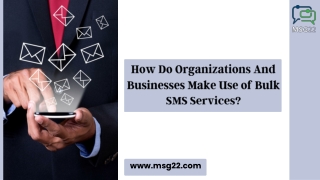How Do Organizations And Businesses Make Use of Bulk SMS Services
