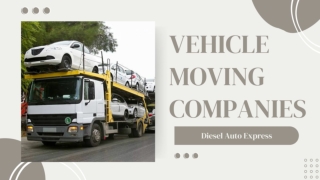 Factors to be considered for Vehicle moving companies
