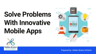 Solve Problems With Innovative Mobile Apps