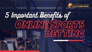 5 Important Benefits of Online Sports Betting - Golden444