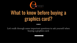 Checkout this Guide before buying graphics card