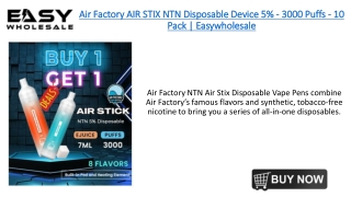 Air Factory AIR STIX NTN Disposable Device 5% - 3000 Puffs - 10 Pack | Easywhole