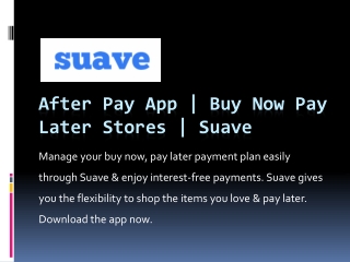 After Pay App | Buy Now Pay Later Stores | Suave