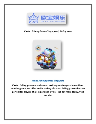 Casino fishing games are a fun and exciting way to spend some time. At Ob9sg.com