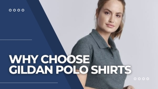 Why Choose Gildan Polo Shirts