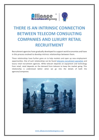 Recruitment agencies have gradually developed to support world economies and have in this process evolved to develop int