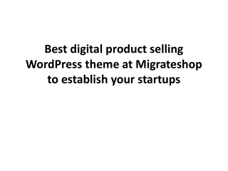 Best digital product selling WordPress theme at Migrateshop