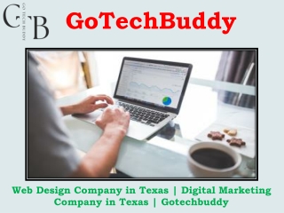 Web Design Company in Texas | Digital Marketing Company in Texas | Gotechbuddy