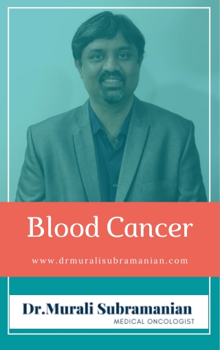 Blood Cancer | Best Blood Cancer Treatment Doctor in Bangalore