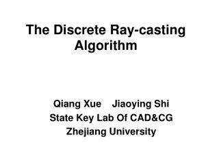 The Discrete Ray-casting Algorithm